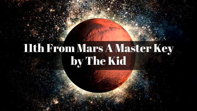 11th From Mars A Master Key by The Kid