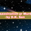 Assassination or Murder by D.K. Sen