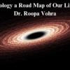 Astrology a Road Map of Our Life by Dr. Roopa Vohra 1 Astrology a Road Map of Our Life