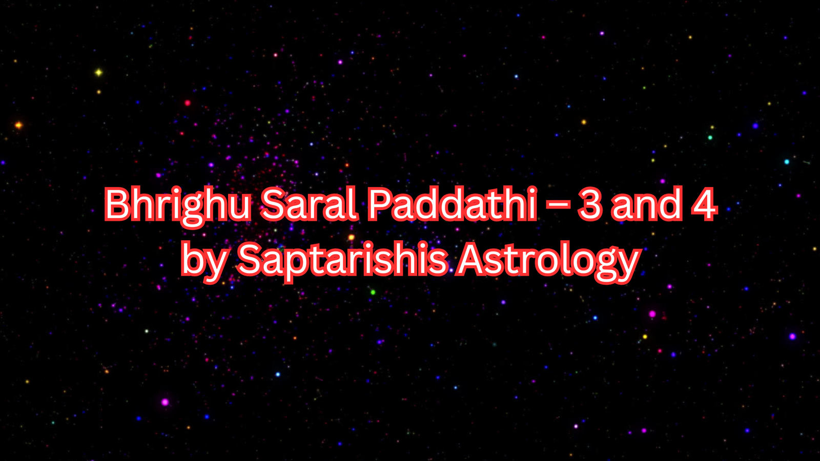 Bhrighu Saral Paddathi – 3 and 4 by Saptarishis Astrology