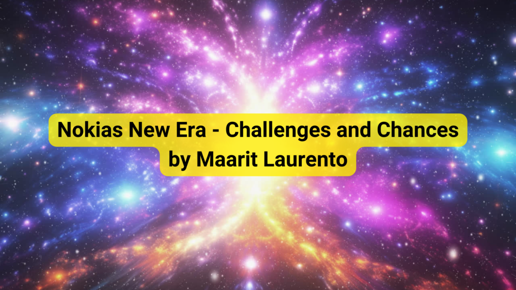 Nokias New Era - Challenges and Chances by Maarit Laurento