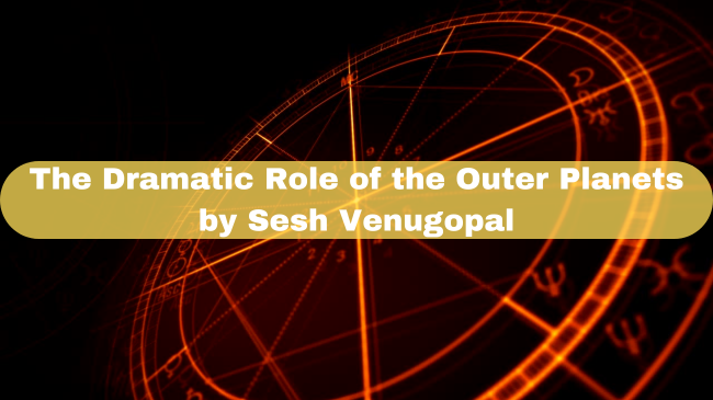 The Dramatic Role of the Outer Planets by Sesh Venugopal