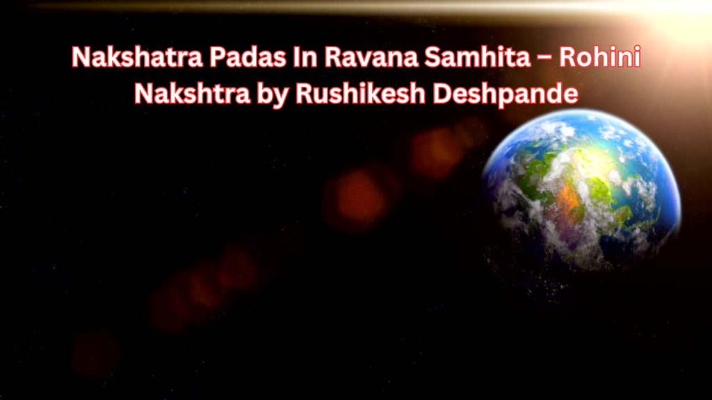 Nakshatra Padas In Ravana Samhita – Rohini Nakshtra