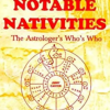 1001 Notable Nativities- The Astrologer's Who's who