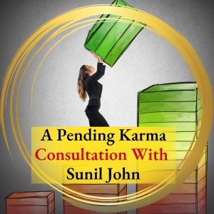 A Pending Karma Consultation With Sunil John