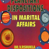Planetary Dispositions in Marital Affairs