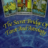 The Secret Bridge of Tarot & Astrology