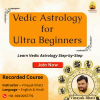 Vedic Astrology Course for Ultra Beginners 2 Vedic Astrology for Beginners Recorded Course