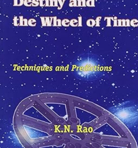 Astrology, Destiny and the Wheel of Time Techniques and Predictions