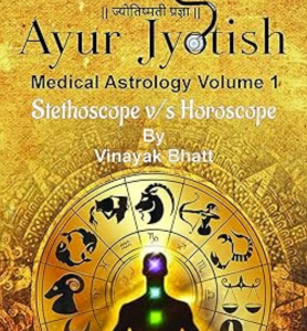 Ayur Jyotish - Medical Astrology Part 1