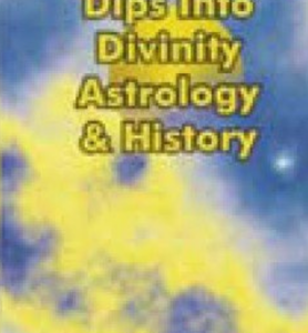 Dips into Divinity Astrology and History