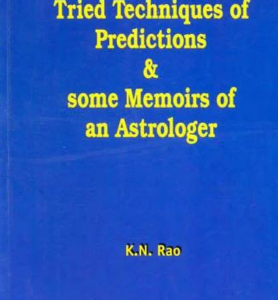 Tried Technique of Predictions and Some Memoirs of an Astrologer