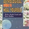 An Astrological Guide to Heal Your Self 