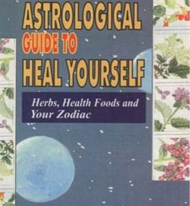 An Astrological Guide to Heal Your Self 