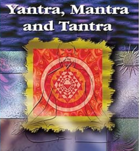 Secrets of Yantra Mantra and Tantra