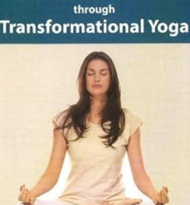 Self-Transformation through Transformational Yoga