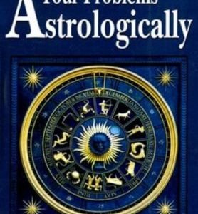 Solve Your Problems Astrologically