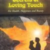 The Secrets of Loving Touch