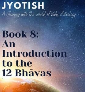 An Introduction to the 12 Bhavas