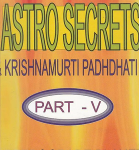 Astrosecrets and Krishnamurti Padhdhati (Part V)