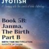 Janma, the Birth - Part B