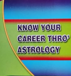 Know Your Career Thro' Astrology