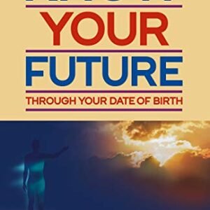 Know Your Future Through Your Date of Birth