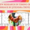 New Research in Timing of Marriage by Jitendra Trivedi
