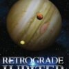 Retrograde Jupiter - Part II