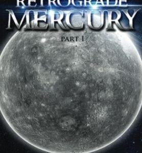 Retrograde Mercury - Part I