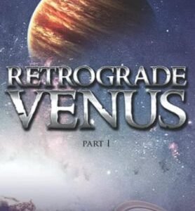 Retrograde Venus - Part I