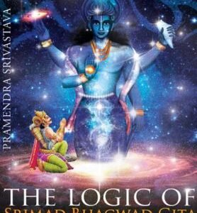The logic of Srimad Bhagwad Gita
