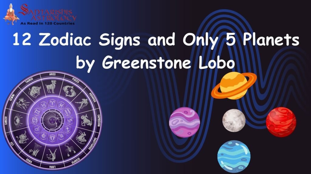 12 Zodiac Signs and Only 5 Planets by Greenstone Lobo
