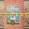 Horoscope of Akbar the Great – Part 1