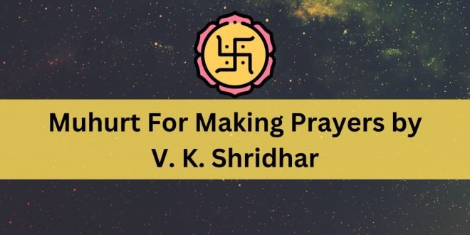 Muhurt-For-Making-Prayers-by-V.-K.-Shridhar-660x330
