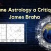 Mundane Astrology a Critique by James Braha