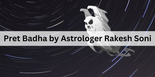 Pret-Badha-by-Astrologer-Rakesh-Soni-660x330