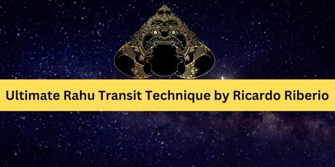 The-Ultimate-Rahu-Transit-Technique-by-Ricardo-Riberio-660x330