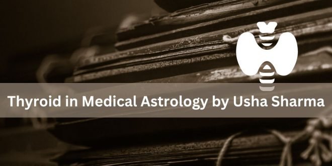 Thyroid-in-Medical-Astrology-by-Usha-Sharma-660x330