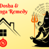 Vastu Dosha & Shivalinga Remedy