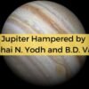 Jupiter Hampered by Babubhai N. Yodh and B.D. Vaghela 1 Jupiter Hampered