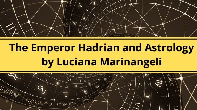 The Emperor Hadrian and Astrology by Luciana Marinangeli