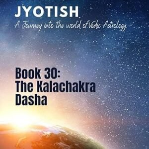 The Kalachakra Dasha: A Journey into the World of Vedic Astrology[NP]