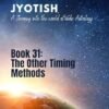 The Other Timing Methods A Journey into the World of Vedic Astrology 5 41SD0DVzVOL. SY445 SX342