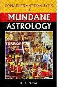 Principals And Practices Of Mundane Astrology (AP)