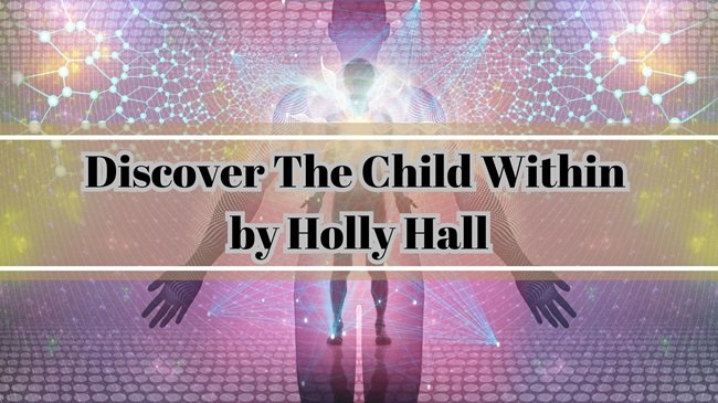 Discover The Child Within by Holly Hall