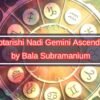 Saptarishi Nadi Gemini Ascendant by Bala Subramanium