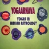 Yogaarnava Yogas in Indian Astrology