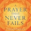 A Prayer That Never Fails