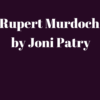 Rupert Murdoch by Joni Patry 4 Rupert Murdoch by Joni Patry